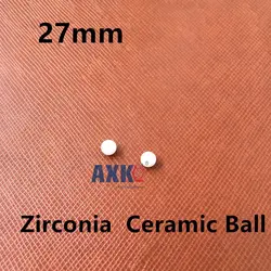 27 мм циркония Керамика мяч G40 ZrO2 шаровой клапан/подшипник/гомогенизаторы высокого давления/опрыскиватель/насос 27 мм Керамика мяч