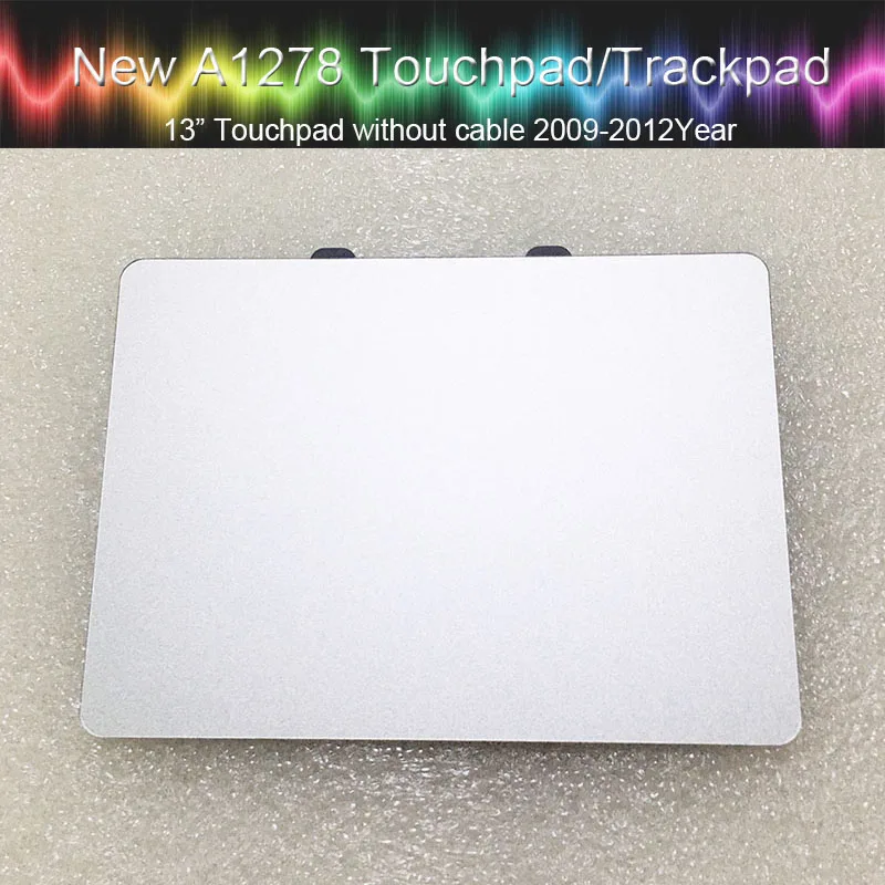 Трекпад для ноутбука Macbook Pro 13 ''A1278 тачпад без кабеля 2009 2010 2011 2012 год