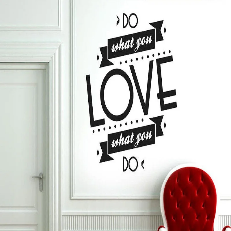 

Wall stickers quote Do What You Love What You Do beautiful home decal Vinyl Art Decals for room decoration