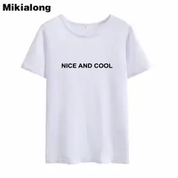 Mikialong 2018 приятно и прохладно Kawaii Лето топ, футболка, рубашка Для женщин T Рубашки для мальчиков забавные с принтом букв Harajuku Футболки Для