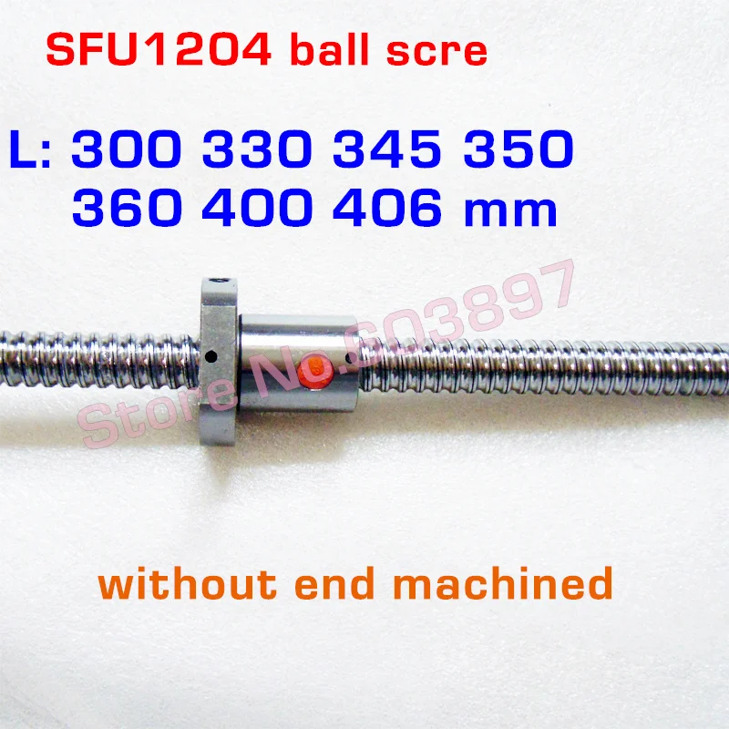

SFU1204 ball screw 300 330 345 350 360 400 406 mm C7 cold roller ball screw + 1204 single ball nut NO END machined