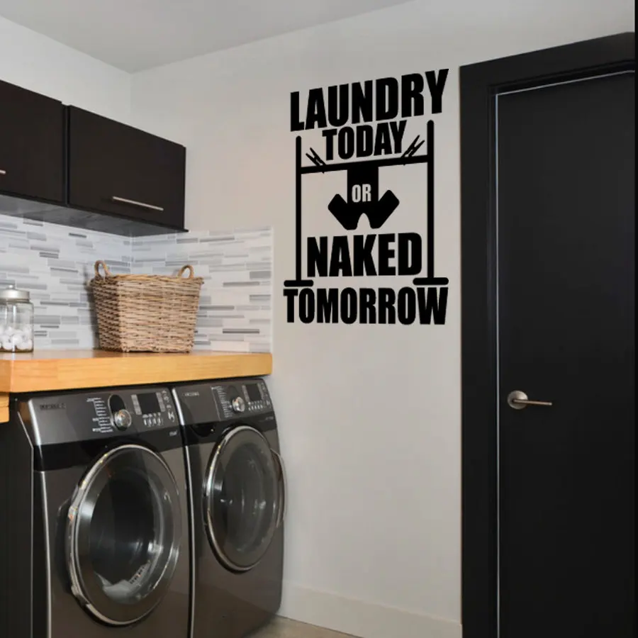 Laundry Today or Naked Tomorrow Quote Wall Sticker Laundry Room Decor