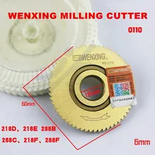 WENXING 60 зуб фреза 0110 для 218D 218E 288B 288C 218F 288F горизонтальный ключ резки 60x6x16