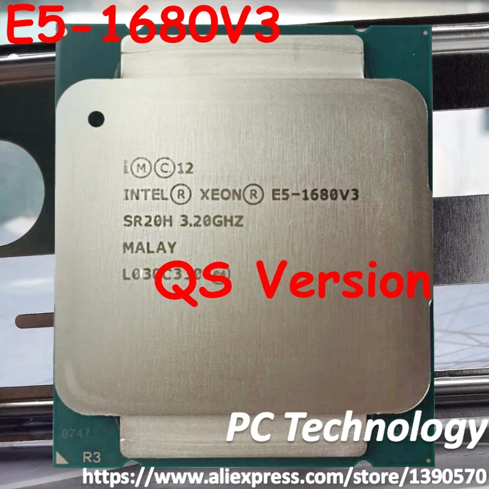 

Original Intel Xeon cpu QS Version E5-1680 V3 3.20GHz 20M 8-CORES 22NM LGA2011-3 Processor E5-1680V3 free shipping E5 1680V3