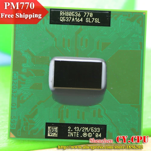 Для ноутбука intel Pentium M 770 cpu 2M cache/2,13 GHz/533/двухъядерный процессор Socket 479 для ноутбука PM770