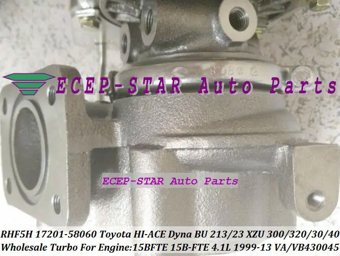 RHF5H 17201-58060 VA430045 VB430045 Turbo Turbocharger For TOYOTA HI-ACE Dyna BU 213 223 XZU 300 320 330 340 1999-13 15BFTE 15B-FTE 4.1L (2)