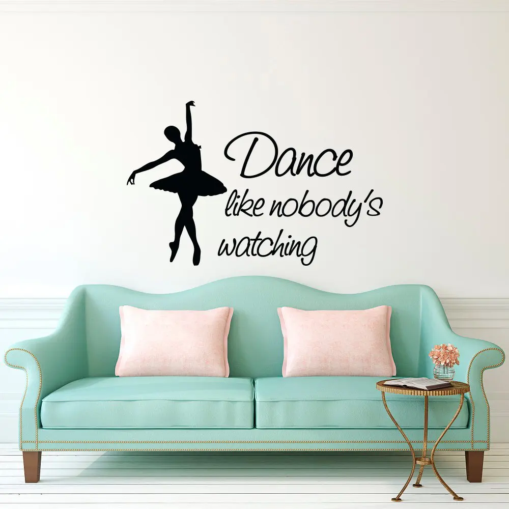 Dance Wall Decals Quotes Dance Like Nobody's Wathing Ballet Wall