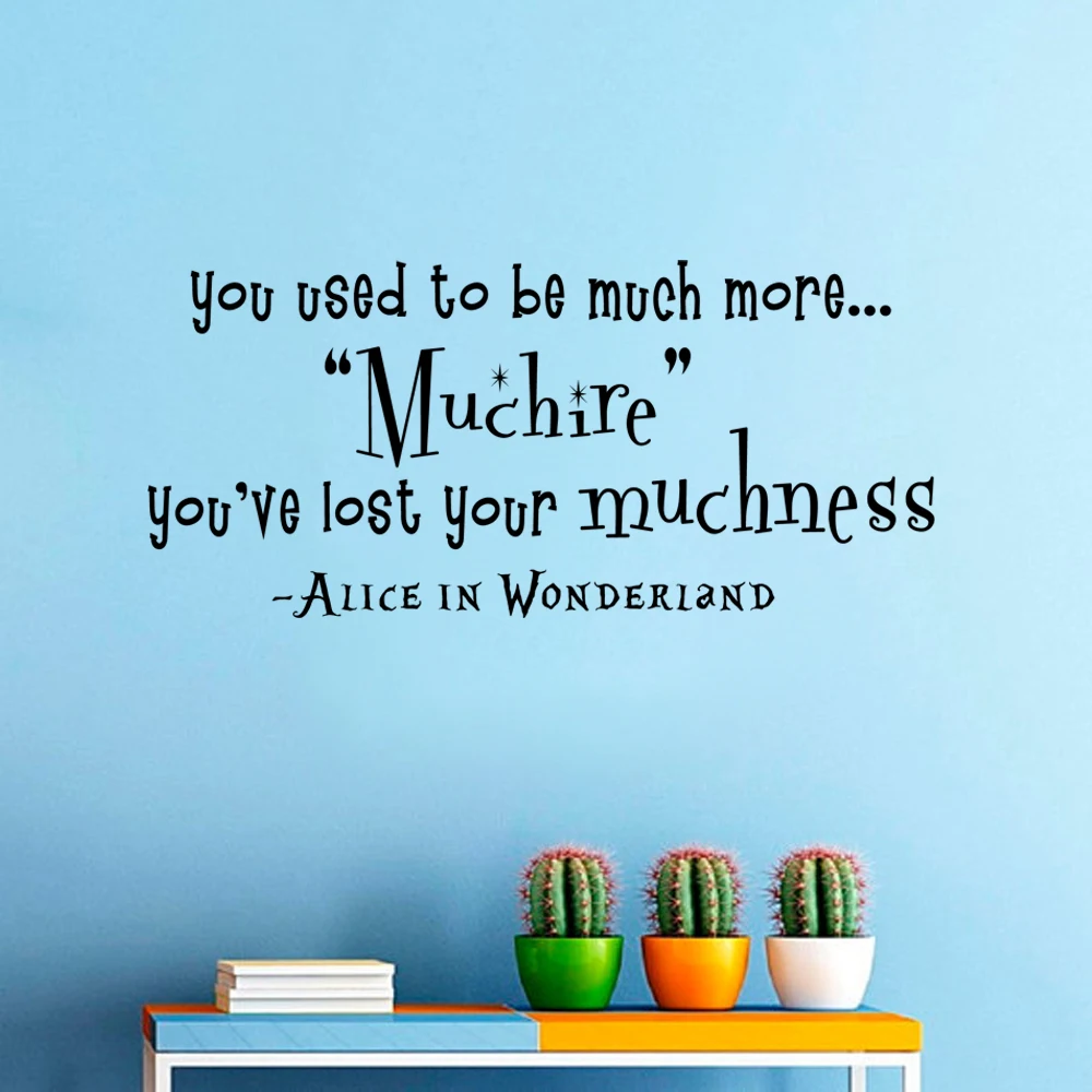 Alice In Wonderland Quotes Muchness