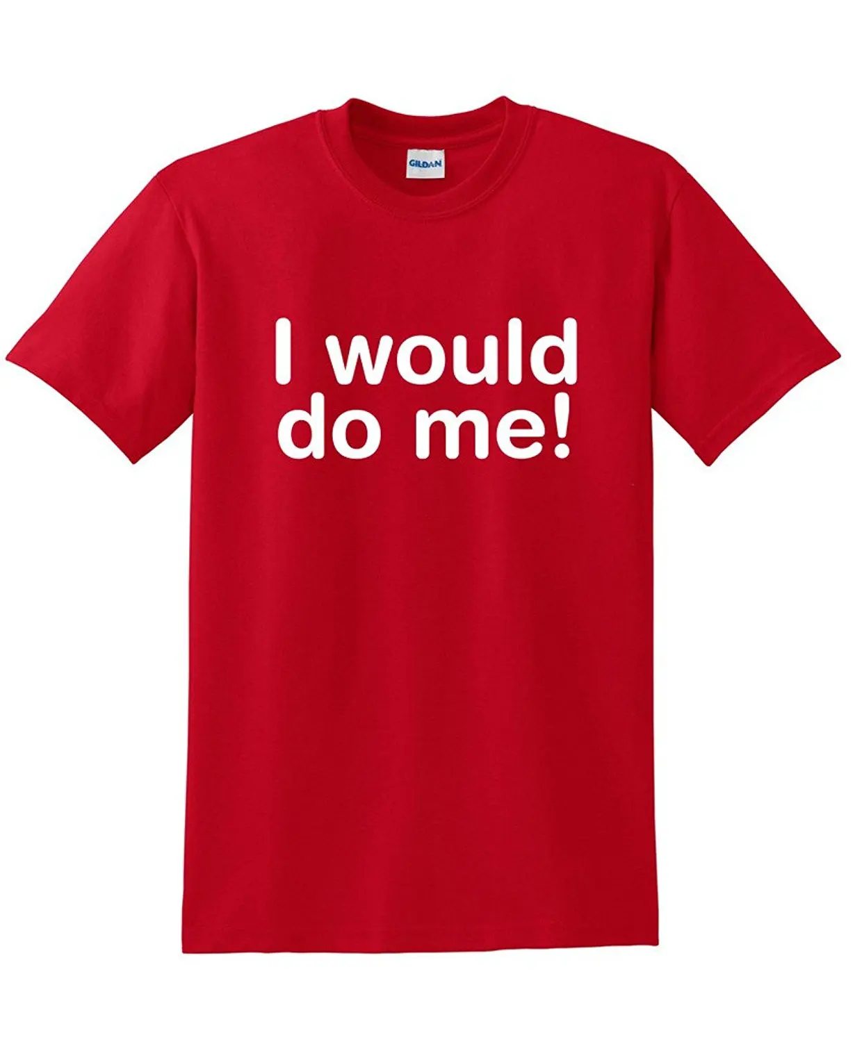 I Would Do Me Adult Humor Sarcasm Cool Sarcastic Novelty Best Funny T Shirts In T Shirts From