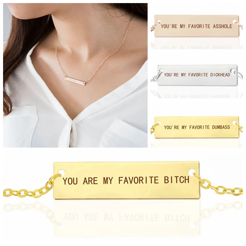 

You're My Favorite Bitc/Asshol/Dumbas/Dickhea Letters Engraved Horizontal Bar Necklace Metal Chain Necklaces for Women