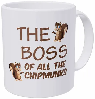 

The Boss Of All Chipmunks, Squirrel 11 Ounces Funny Coffee Mug