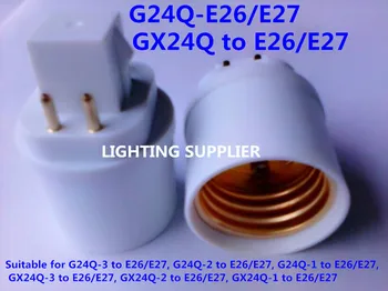 

free ship 1000pcs/lot GX24Q-1,GX24Q-2,GX24Q-3 to E26 E27 adapter,4 pins GX24 to E27 E26 lamp socket adapter GX24 to E27 adapter