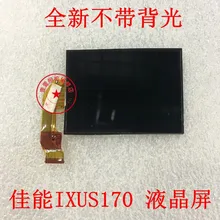 NEW LCD Display Screen For Canon Powershot IXUS170 ELPH170 IS Digital Camera Repair Part (No backlight)