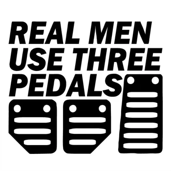 

17.8X15.3CM REAL MEN USE THREE PEDALS Vinyl Decal Sticker Funny Car-styling S8-0164