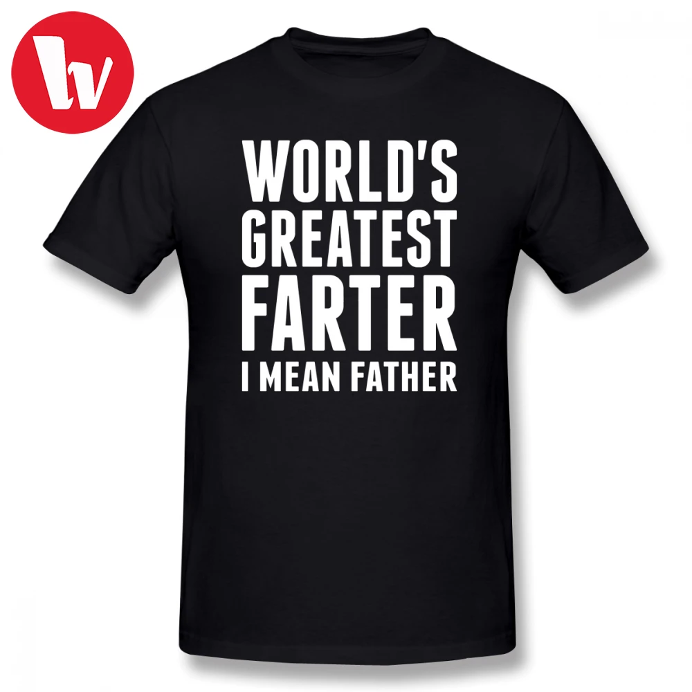 

Best Dad Ever T Shirt Worlds Greatest Farter I Mean Father T-Shirt Letter Print Cotton Tee Shirt Short Sleeve Graphic T Shirt