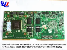 Для nVidi GeForce 8400 м GS MXM IDDR2 128 МБ Графика видео карты для Acer Aspire 5920 г 5520 5520 г 4520 7520 г 7520 7720 г ноутбука