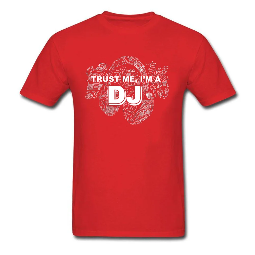 Trust-me-Im-a-DJ 100% Cotton T Shirts for Men Short Sleeve Casual Tops Tees Fitted Summer Autumn Crewneck Tee Shirts Family Trust-me-Im-a-DJ red