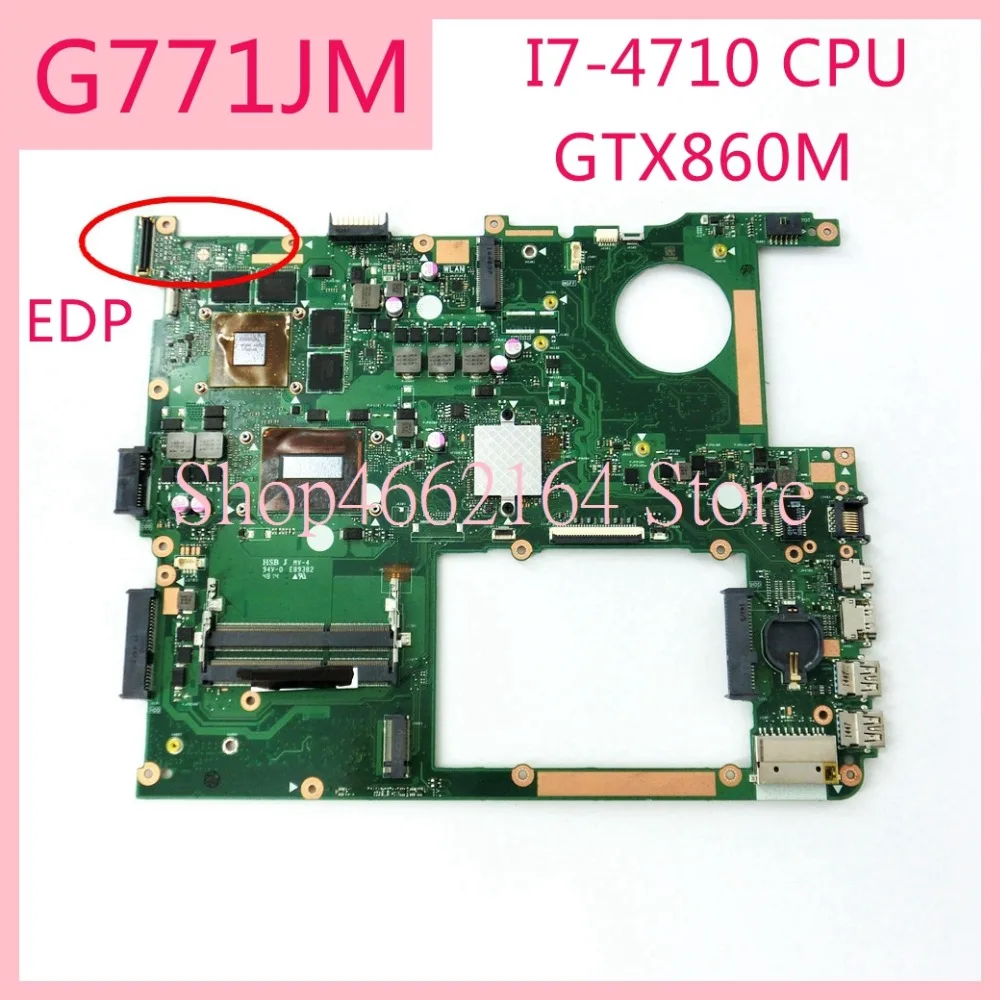 

G771JM EDP / With I7-4710CPU GTX860M Laptop motherboard For ASUS G771 G771J G771JM REV2.0 Notebook mainboard fully tested
