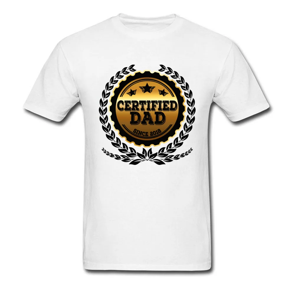 Certified Dad Since 2018 T Shirt Couple Match T-shirt Men Woman Tshirts Custom Gift Tops &amp Tees Cotton Clothes Fathers Day |