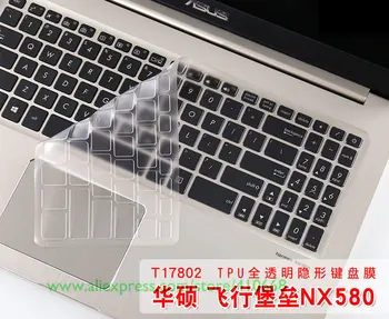

15.6 inch TPU Keyboard Protector Skin Cover for Asus NX580 NX580VD N580GE NX580VD7700 NX580v N580v VivoBook Pro N580VD M580 V