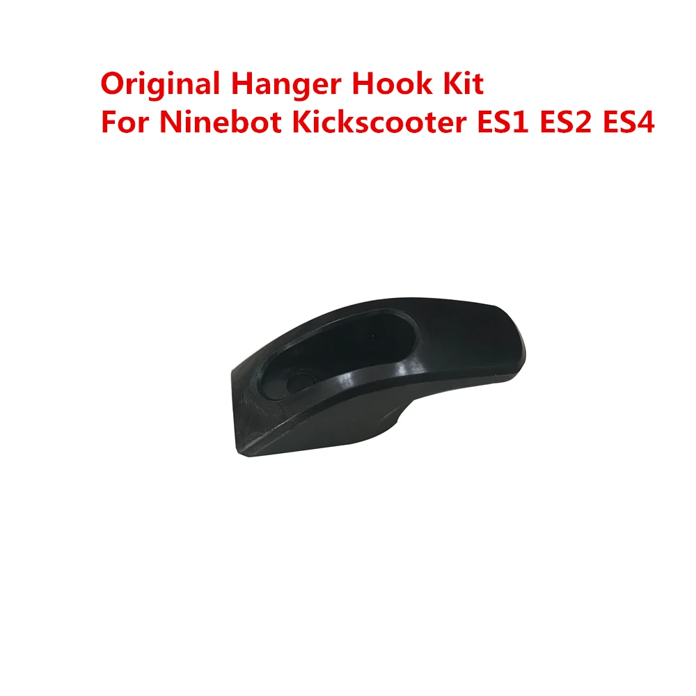 

Original Hook Kit For Ninebot Kickscooter ES1 ES2 ES3 ES4 Smart Electric Scooter Skateboard Battery Cabin Hanger Accessories