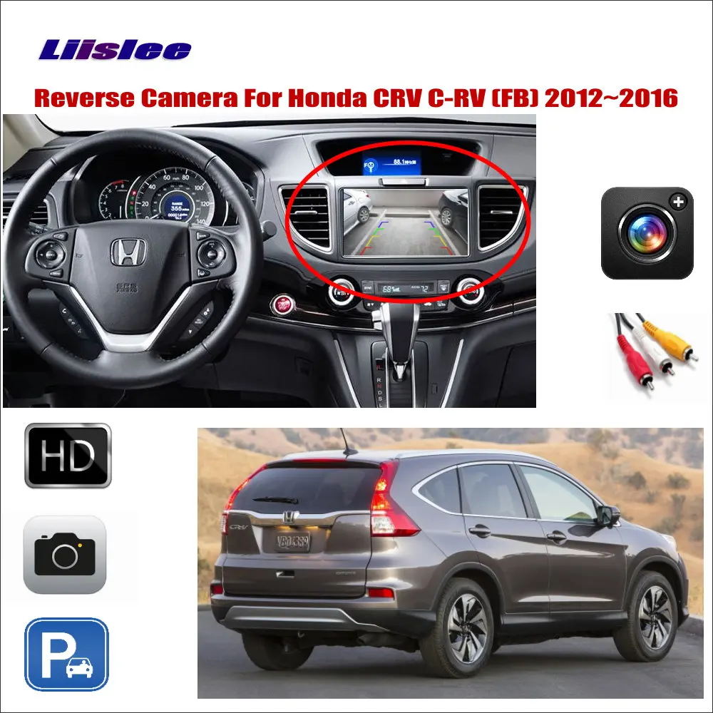 

Liislee Car Reverse Rear View Camera For Honda CRV C-RV (FB)2012~2016 / Compatible With Original Screen / RCA Adapter Connector