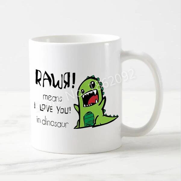 

Hot Funny Rawr Means I love You In Dinosaur Coffee Mug Tea Beer Cup Cute Adorable Dinosaur Ceramic Mug Valentine Girlfriend Gift