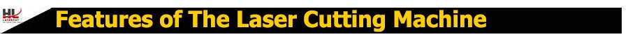 Features of the Laser Cutting Machine