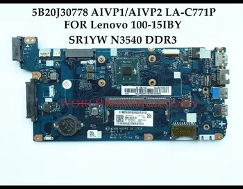 

High quality AIVP1/AIVP2 LA-C771P For Lenovo 100-15IBY Laptop Motherboard 15.6 Inch 5B20J30778 SR1YW N3540 DDR3 Fully Tested