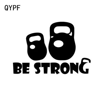 

QYPF 15*10.1CM Fashion fitness Be Strong Kettle bell Decor Car Styling Sticker Reflective Vinyl Accessories Silhouette C16-0882