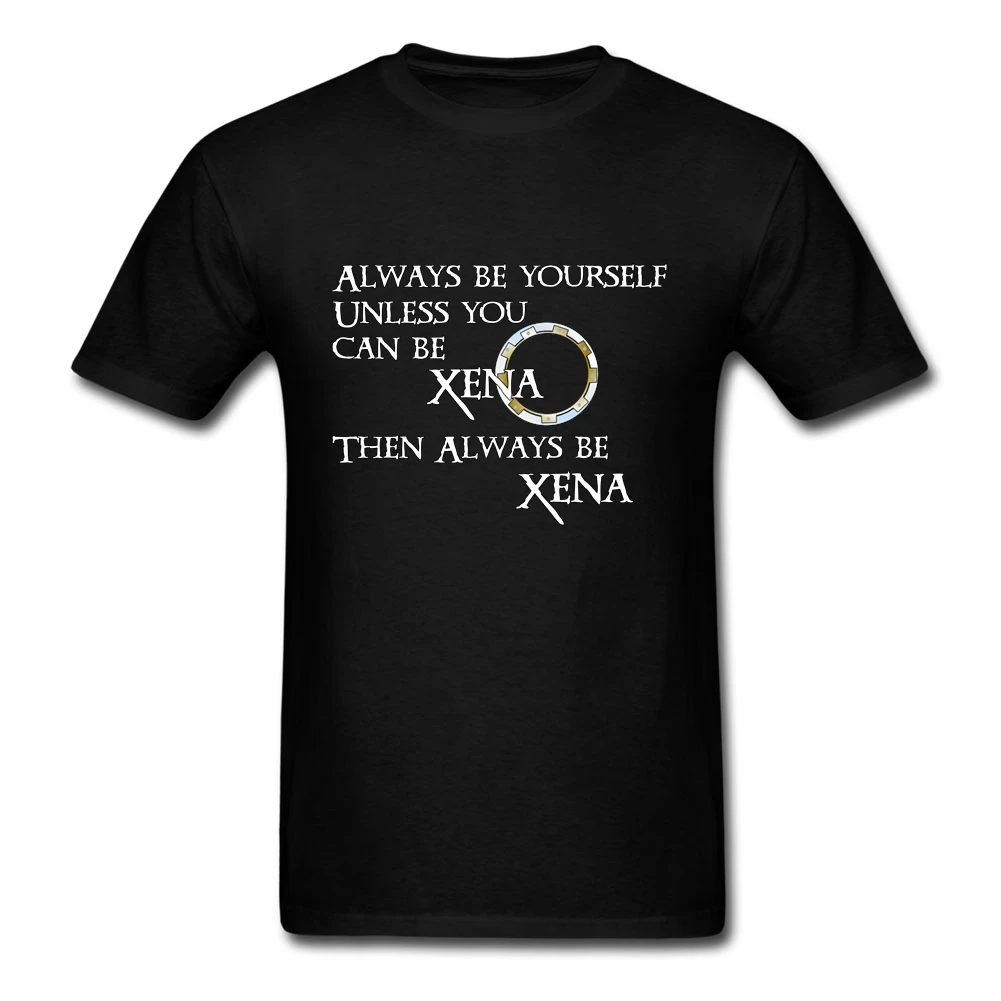 

Awesome Men T-shirts Be Xena Warrior Princess Short Sleeved Cotton O-neck T Shirt For Teenage Tees Shirt