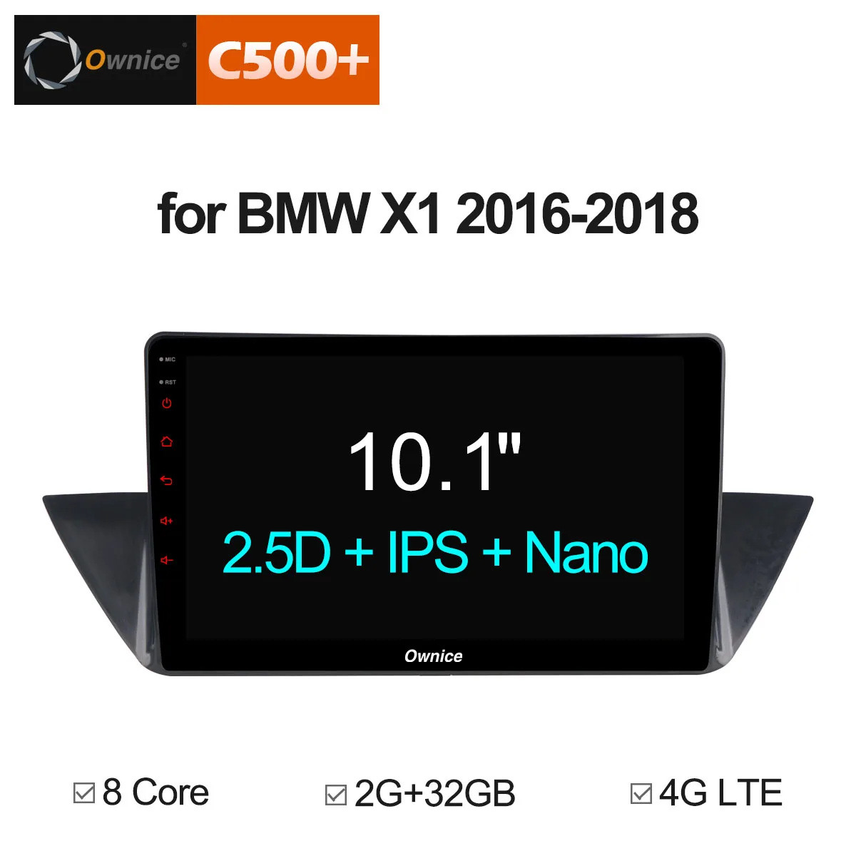 

Ownice C500+ G10 10.2 inch android 8.1 For BMW X1 2016 2017 2018 Car Stereo Audio Video Player GPS Navigation Multimedia 4G LTE