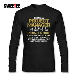 Быть менеджером проекта Футболка мужская осень 100% хлопок футболки мужская одежда Топ печатных с длинным рукавом футболки для взрослых