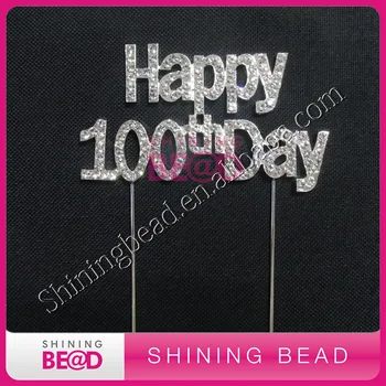 

Free Shipping,Happy 100th Day rhinestone cake topper for baby shower,valentine happy 100th day cake topper for love