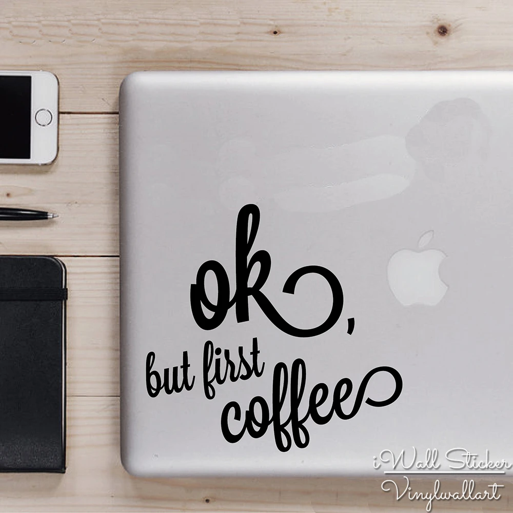 

Ok But First Coffee Computer Sticker Coffee Computer Decal Quotes Computer Stickers DIY Modern Decors Cut Vinyl Sticker MC9