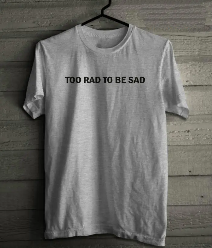 Too Rad To Be Sad 2