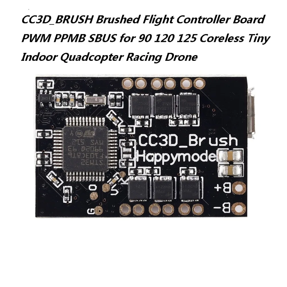 

CC3D_BRUSH Brushed Flight Controller Board PWM PPMB SBUS for 90 120 125 Coreless Tiny Indoor Quadcopter Racing Drone