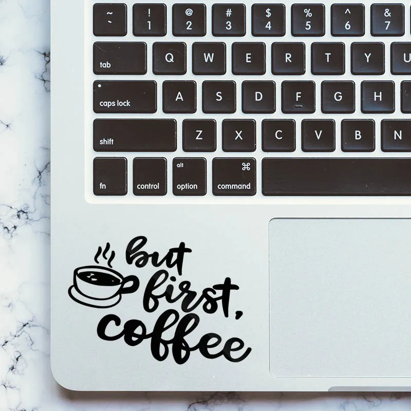 

But First Coffee Humor Quote Laptop Sticker Trackpad Decal for MacBook Pro Air Retina 11 12 13 15 inch Mac Book Touchpad Skin