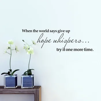 

Creative Try It One More time When The World Says Give Up Inspiring Quotes Wall Stickers Home Decor Living Room Vinyl Decals Art