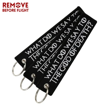 

3PCS/LOT Cool Motorcycle KeyChains WHAT DO WE SAY TO THE GOD OF DEATH OEM Embroidery Car Key Ring Chaveiro KeyFobs key holder