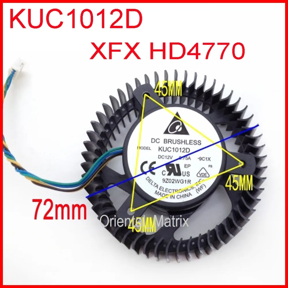 

Free Shipping KUC1012D 12V 0.75A 72mm 45x45x45mm For XFX HD4770 Graphics Card Cooling Fan 4Wire 4Pin