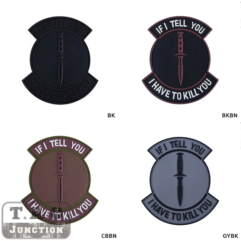 

Tactical IF I TELL YOU PVC Patches for Military Patch Armband Badge for BDU Cloth Backpack Cap Military Airsoft Combat Gear