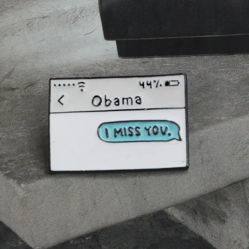 Эмалированная булавка с надписью Obama и надписью «I MISS YOU», брошь в подарок, забавная булавка, Нагрудный значок, булавка, подарок для друзей, фанатов