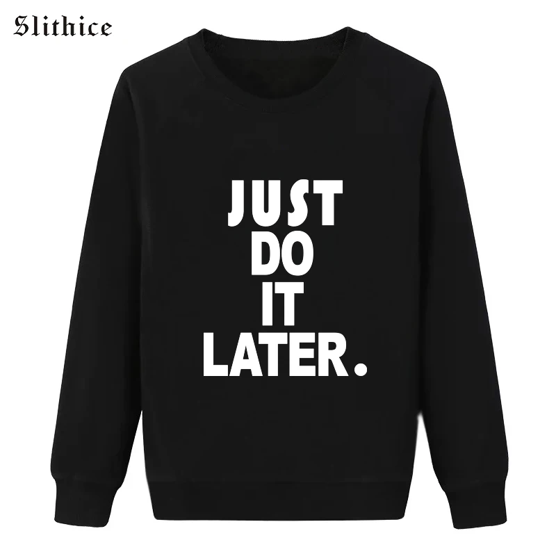 Slithice Мода Письмо печати Just Do It позже Для женщин кофты с длинным рукавом черный