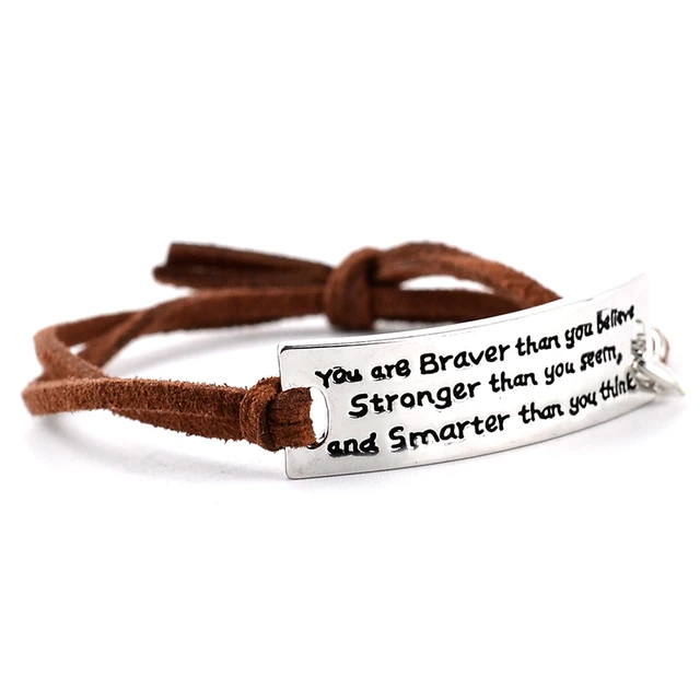 You Are Braver Than Believe Stronger Seem You Are Braver Than Believe Stronger Seem Inspirational Motivational Leather Bracelet