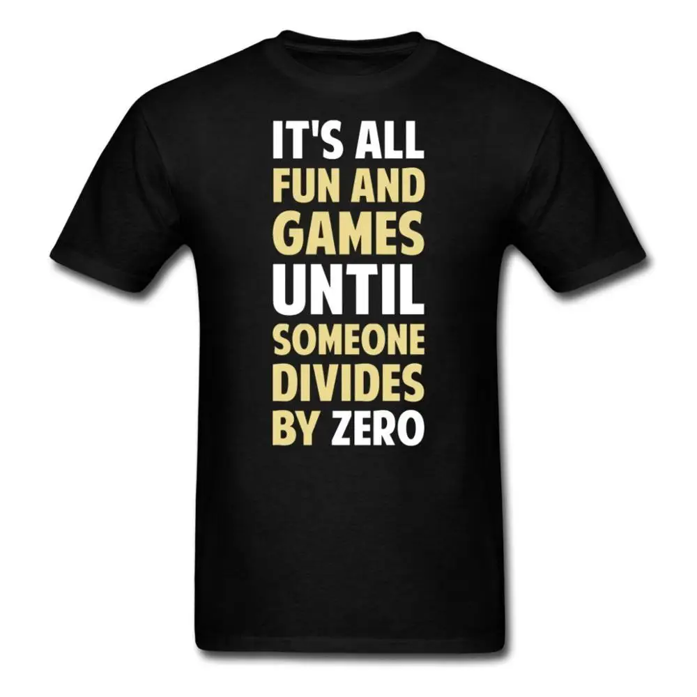 Dividing by zero is not a game men s t shirt 3d t shirt men plus size