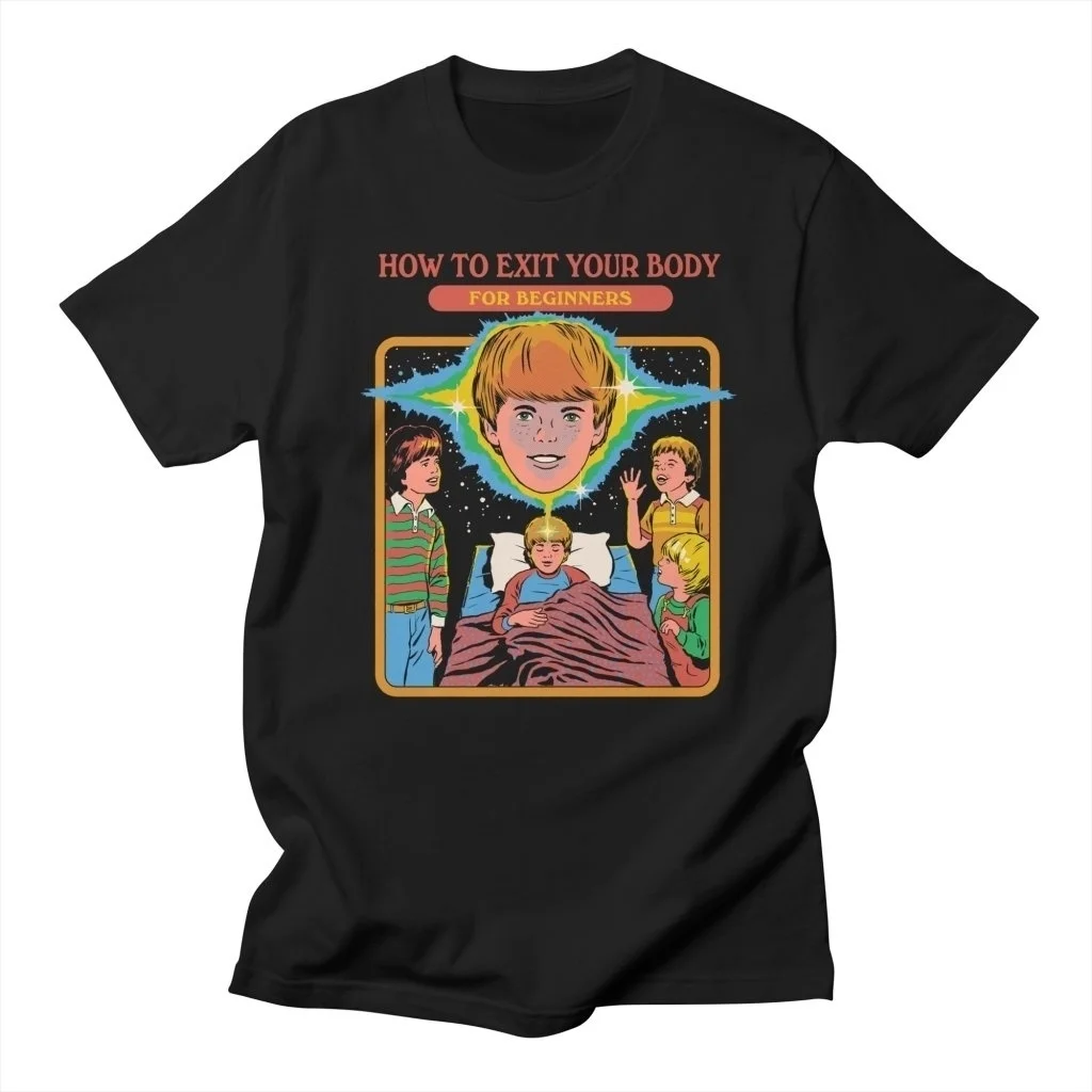 

PUDO-XSX How To Exit Your Body Funny Print T Shirt Man Women Short Sleeve Cotton O Neck Top Fashion Outfit Street Style Tee Tops