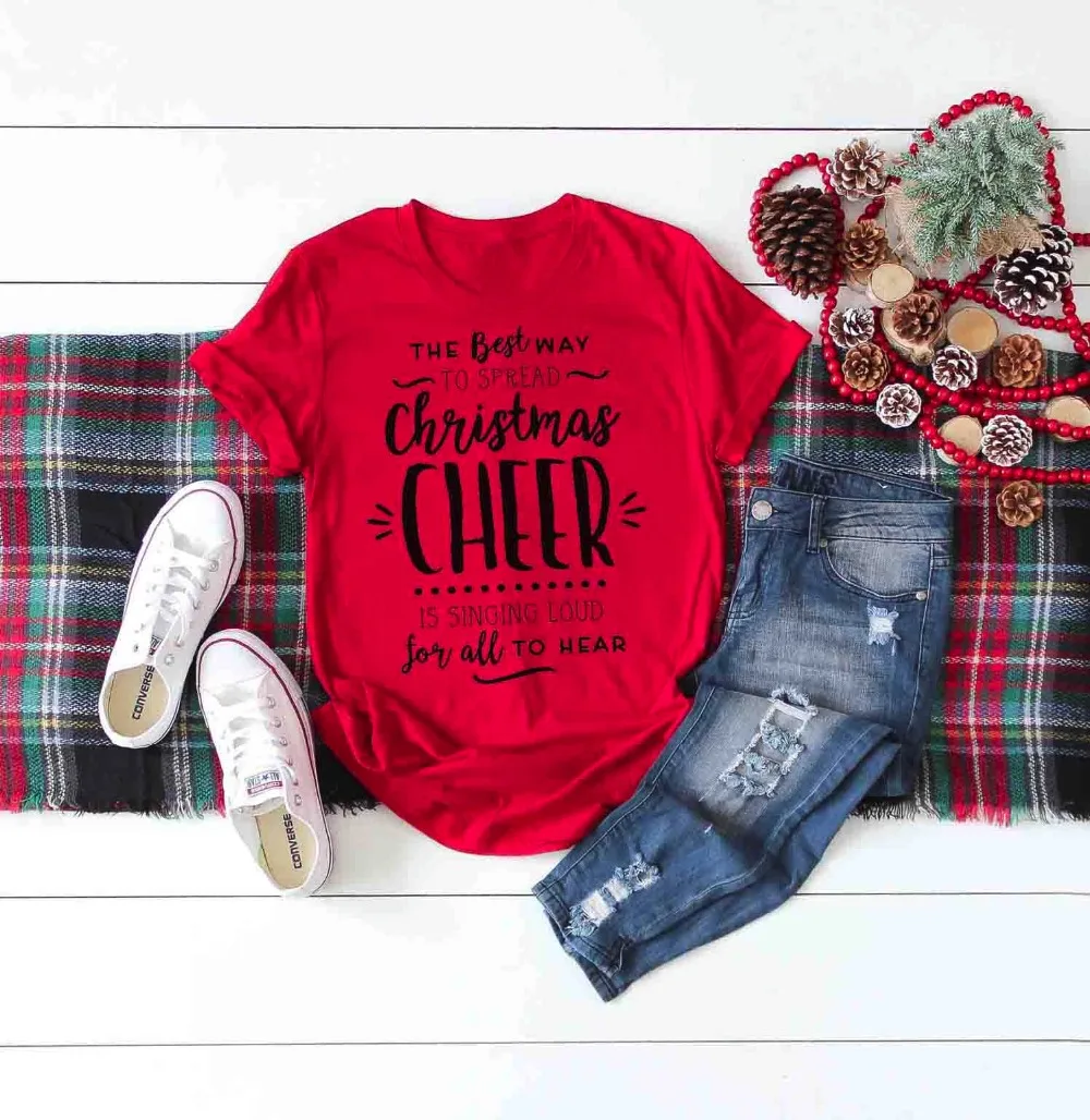 

Summer Hipster Casual Graphic Tee Best way to spread christmas cheer is Singing T-Shirt Slogan Stylish Party goth red Tops Shirt