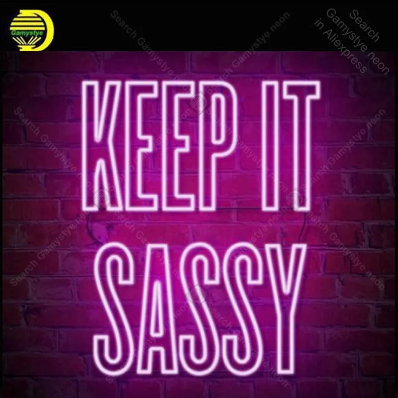##BUY Neon Sign for Keep it Sassy Neon Bulb sign handcraft Home real glass neon signboard Decorate Hotel wall light anuncio luminos