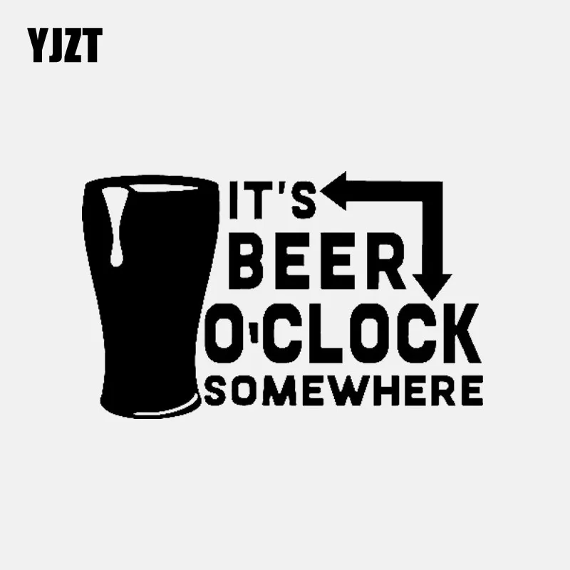 

YJZT 14.7CM*9.2CM IT'S BEER O'CLOCK SOMEWHERE Funny Vinyl Decal Car Sticker Black/Silver C3-1104